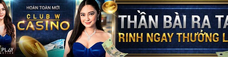 THẦN BÀI RA TAY RINH NGAY THƯỞNG LỚN