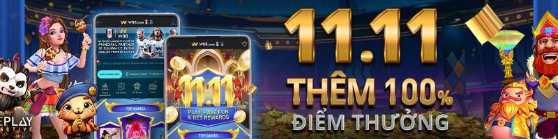 HOT SALE 11.11 – NHẬN THÊM 100% ĐIỂM THƯỞNG TẠI THẾ GIỚI SLOT GPI W88