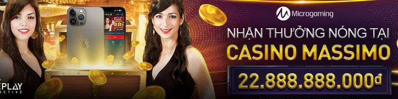 GIẢI TRÍ VUI – NHẬN THƯỞNG NÓNG TẠI CASINO MASSIMO