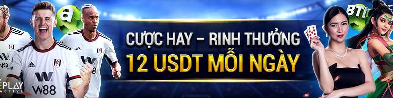 CƯỢC HAY – RINH THƯỞNG 12 USDT MỖI NGÀY TẠI W88