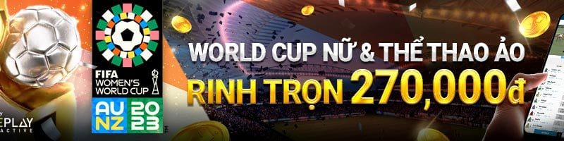 CUỒNG NHIỆT WORLD CUP NỮ & THỂ THAO ẢO W88 – RINH TRỌN 270K MỖI NGÀY