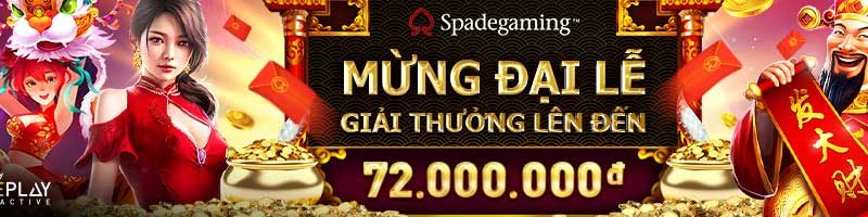 MỪNG ĐẠI LỄ – THAM GIA SLOT TẠI SPADEGAMING VỚI GIẢI THƯỞNG LÊN ĐẾN 72,000,000 VND