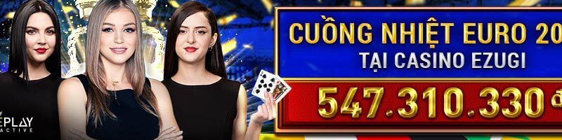 CUỒNG NHIỆT EURO 2024 – RINH TỔNG THƯỞNG LÊN TỚI 547,310,330 TẠI CASINO EZUGI