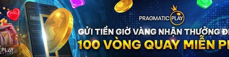 GỬI TIỀN GIỜ VÀNG – NHẬN THƯỞNG ĐẾN 100 VÒNG QUAY MIỄN PHÍ TẠI SLOT PRAGMATIC PLAY